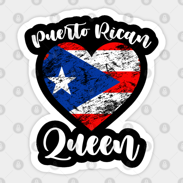 Puerto Rican Queen For A Native Puerto Rican Woman - Puerto Rico - Sticker | TeePublic
